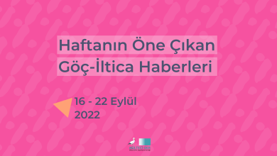 Göç-İltica Haberleri 16 - 22 Eylül 2022